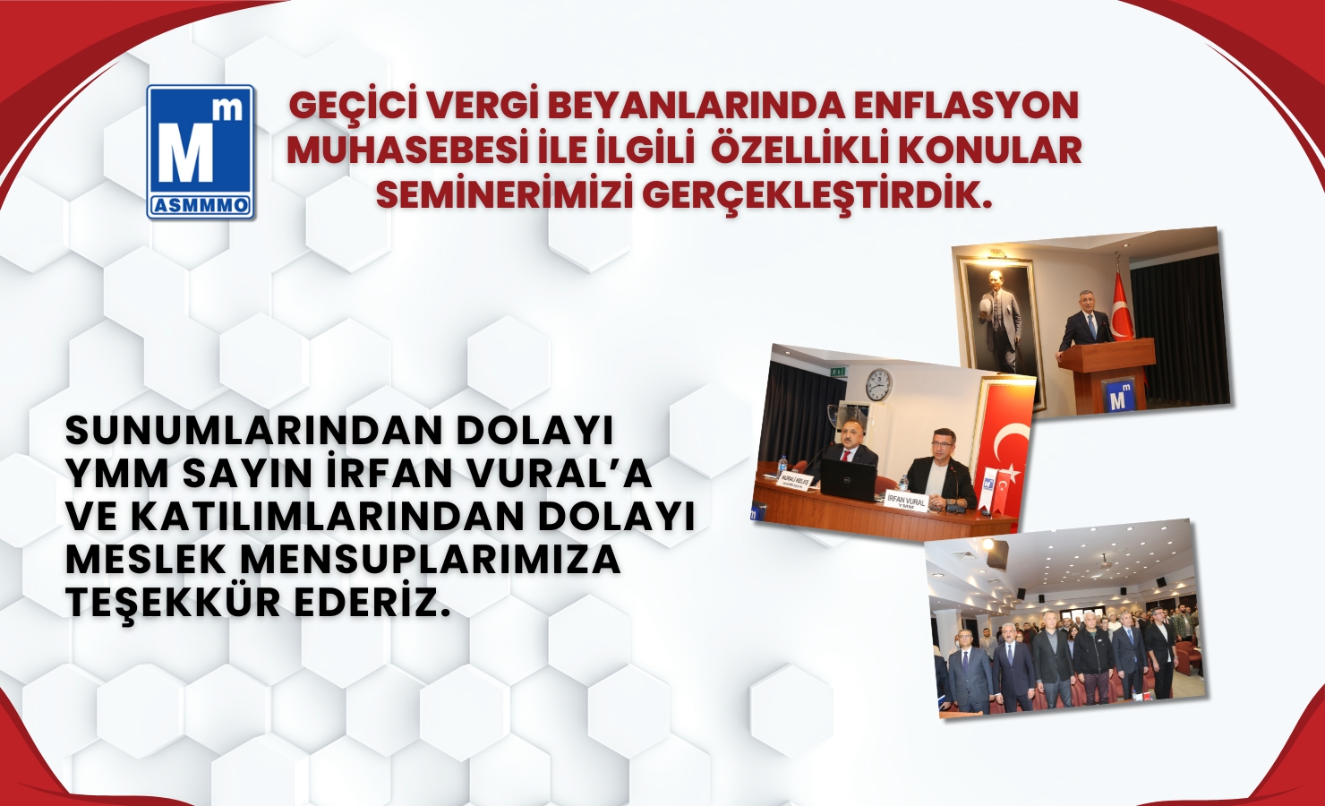 GEÇİCİ VERGİ BEYANLARINDA ENFLASYON MUHASEBESİ İLE İLGİLİ  ÖZELLİKLİ KONULAR SEMİNERİMİZİ GERÇEKLEŞTİRDİK.