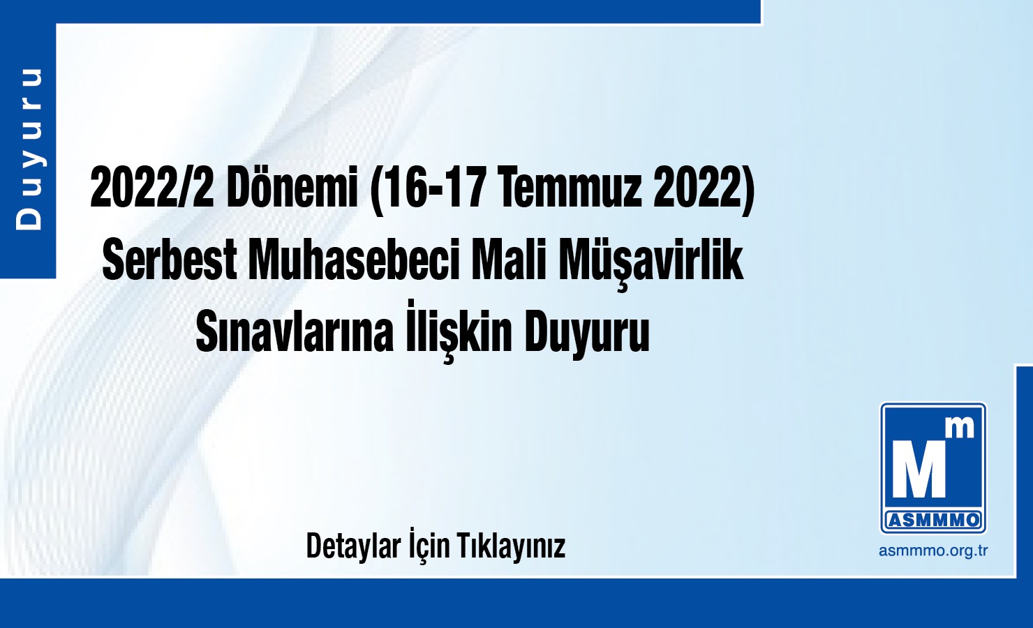 2022/2 Dönemi (16–17 Temmuz 2022) SMM Müşavirlik Sınavlarına İlişkin Duyuru