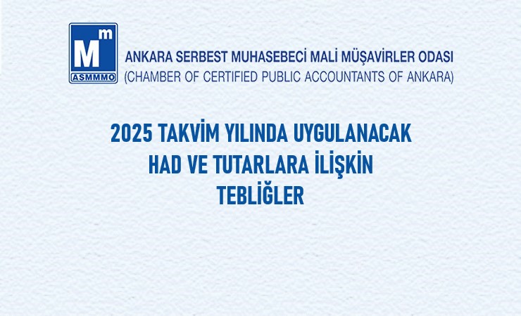 2025 Takvim Yılında Uygulanacak Had ve Tutarlara İlişkin Tebliğler