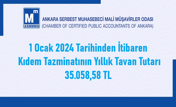 1 Ocak 2024 Tarihinden İtibaren Kıdem Tazminatının Yıllık Tavan Tutarı 35.058,58 TL
