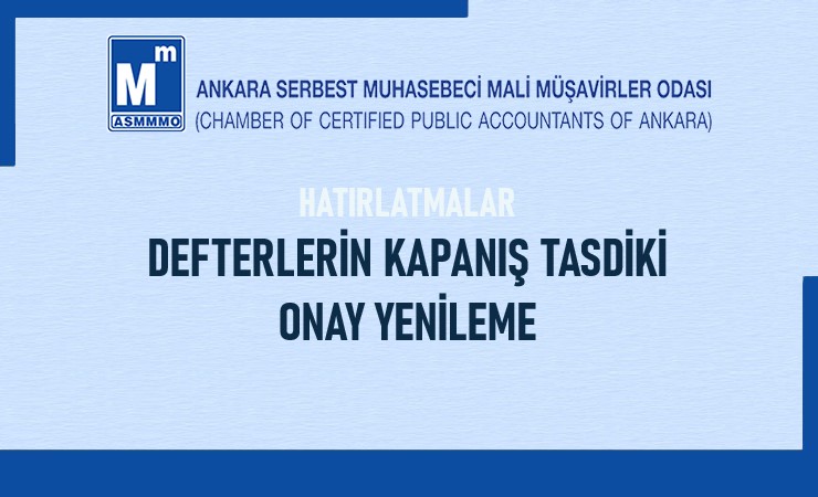 Defterlerin Kapanış Tasdiki ve Onay Yenileme