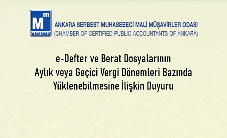 e-Defter ve Berat Dosyalarının Aylık veya Geçici Vergi Dönemleri Bazında Yüklenebilmesine İlişkin Duyuru