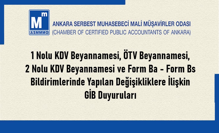 KDV, ÖTV Beyannameleri ve Form Ba - Form Bs Bildirimlerinde Yapılan Değişikliklere İlişkin GİB Duyuruları