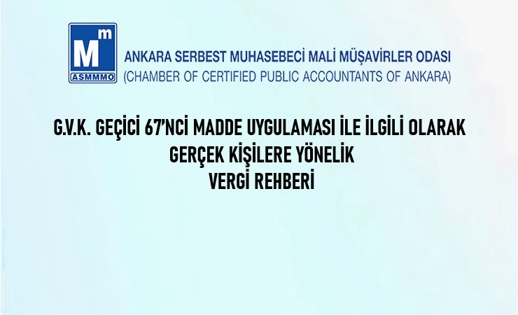 G.V.K. Geçici 67’nci Madde Uygulaması ile İlgili Olarak Gerçek Kişilere Yönelik Vergi Rehberi