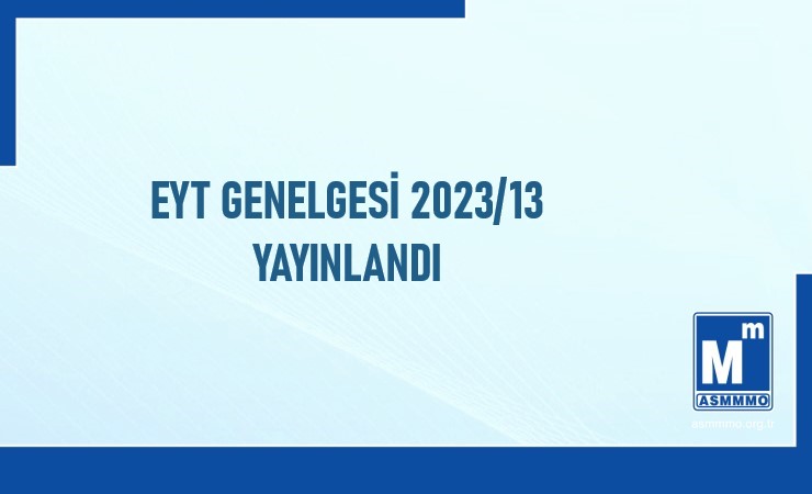 EYT Genelgesi  2023/13 Yayınlandı