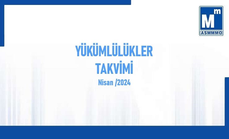 Yükümlülükler Takvimi - Nisan /2024