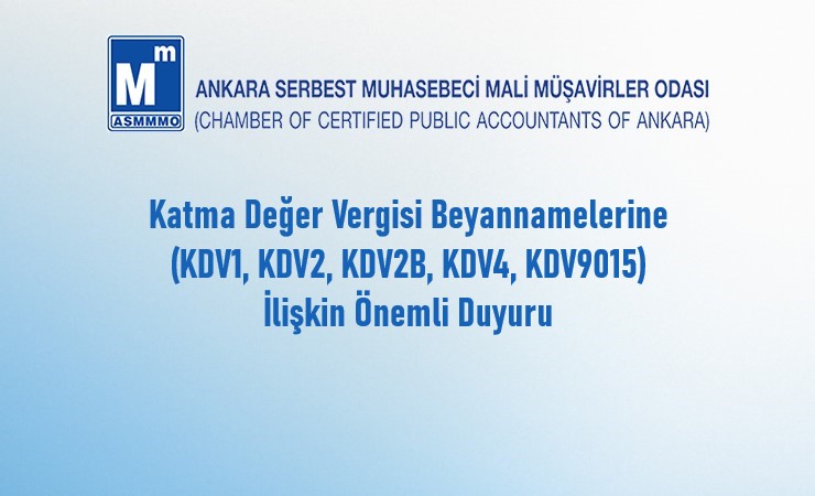 Katma Değer Vergisi Beyannamelerine (KDV1, KDV2, KDV2B, KDV4, KDV9015)İlişkin Önemli Duyuru