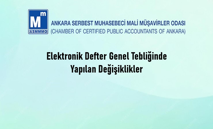 e-Elektronik Defter Genel Tebliğinde Yapılan Değişiklikler
