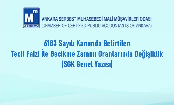 6183 sayılı Kanunda Belirtilen Tecil Faizi ile Gecikme Zammı Oranlarında Değişiklik
