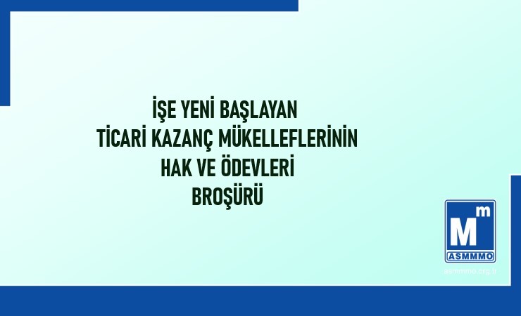 İşe Yeni Başlayan Ticari Kazanç Mükelleflerinin Hak ve Ödevleri Broşürü