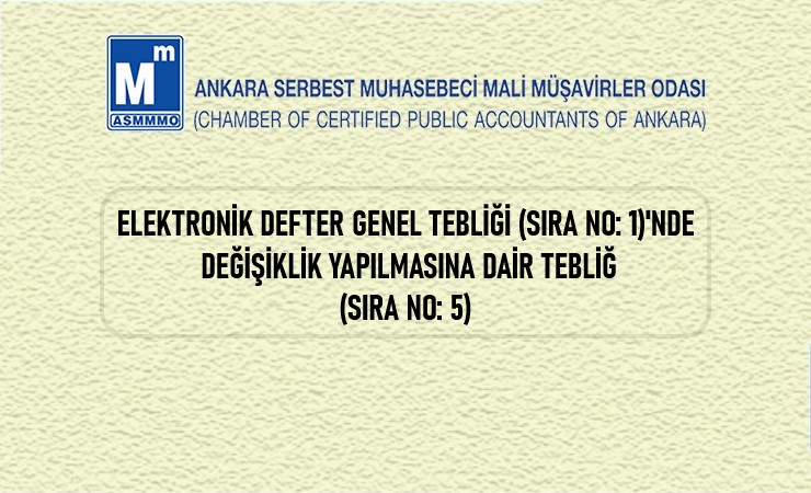 Elektronik Defter Genel Tebliği (Sıra No: 1)’nde Değişiklik Yapılmasına Dair Tebliğ (Sıra No: 5)