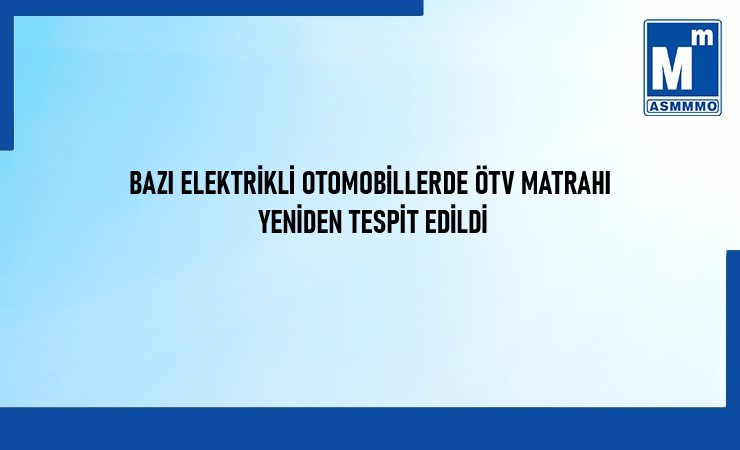 Bazı Elektrikli Otomobillerde ÖTV Matrahı Yeniden Tespit Edildi