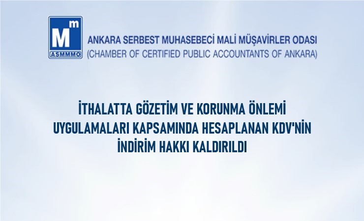 İthalatta Gözetim ve Korunma Önlemi Uygulamaları Kapsamında Hesaplanan KDV'nin İndirim Hakkı Kaldırıldı