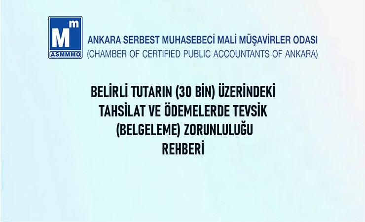 Belirli Tutarın (30 Bin) Üzerindeki Tahsilat ve Ödemelerde Tevsik (Belgeleme) Zorunluluğu Rehberi