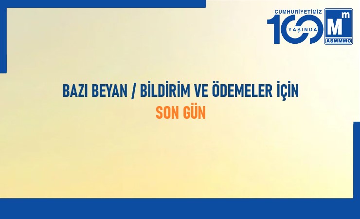 Bazı Beyan / Bildirim ve Ödemeler İçin Son Gün