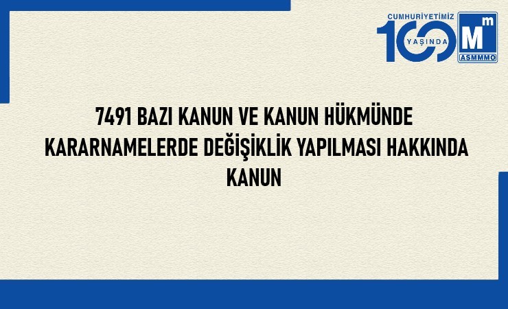 Bazı Kanun ve Kanun Hükmünde Kararnamelerde Değişiklik Yapılması Hakkında Kanun