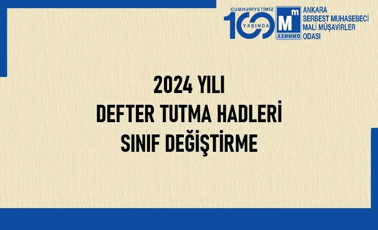 2024 Yılı Defter Tutma Hadleri - Sınıf Değiştirme