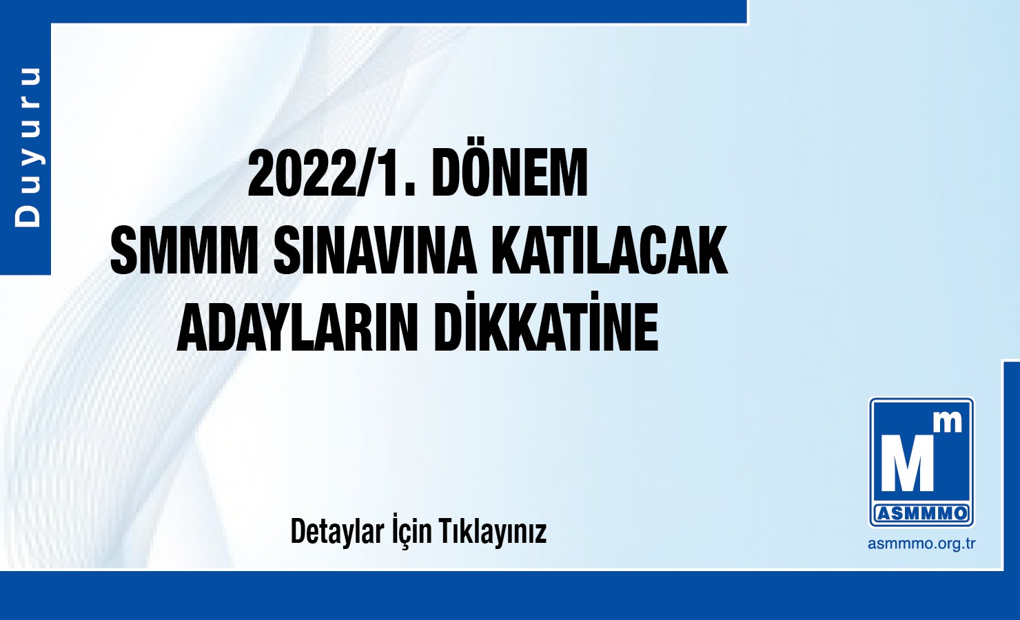 2022/1 Dönem SMMM Sınavına Katılacak Adayların Dikkatine