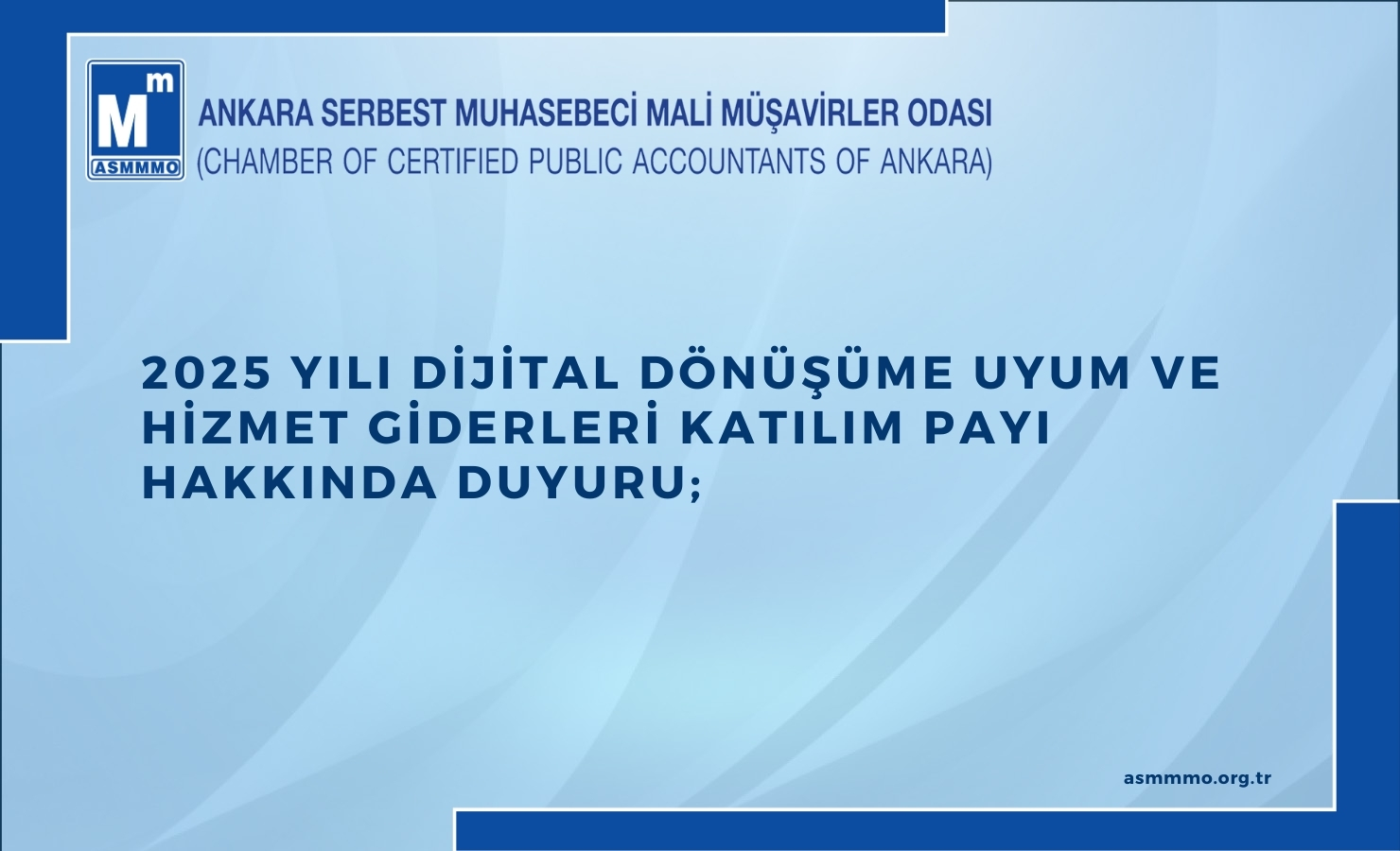 2025 Yılı Dijital Dönüşüme Uyum ve Hizmet Giderleri Katılım Payı Hakkında Duyuru