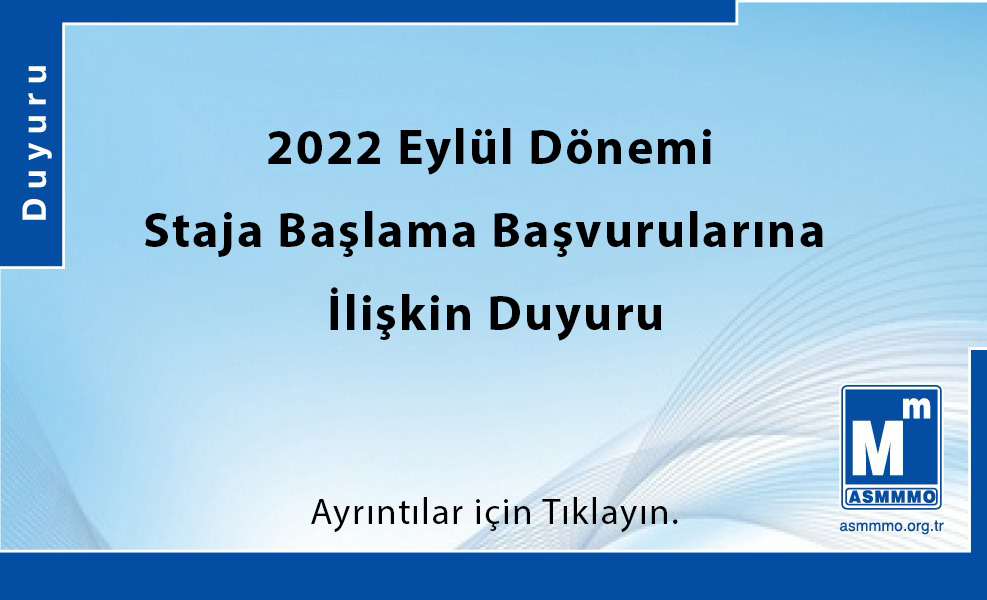 2022 Eylül Dönemi  Staja Başlama Başvurularına  İlişkin Duyuru