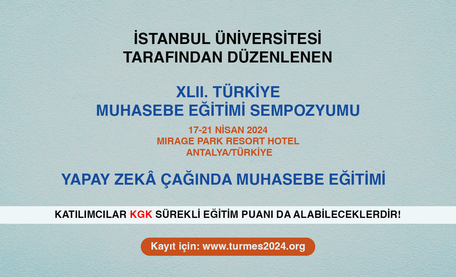 XLII. Türkiye Muhasebe Eğitimi Sempozyumu, 17-21 Nisan 2024