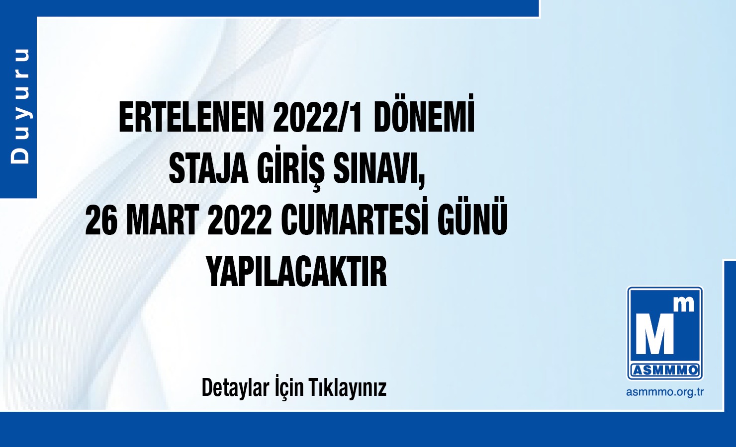 2022/1 Dönemi Staja Giriş Sınavı, 26 Mart 2022 Cumartesi günü yapılacaktır.