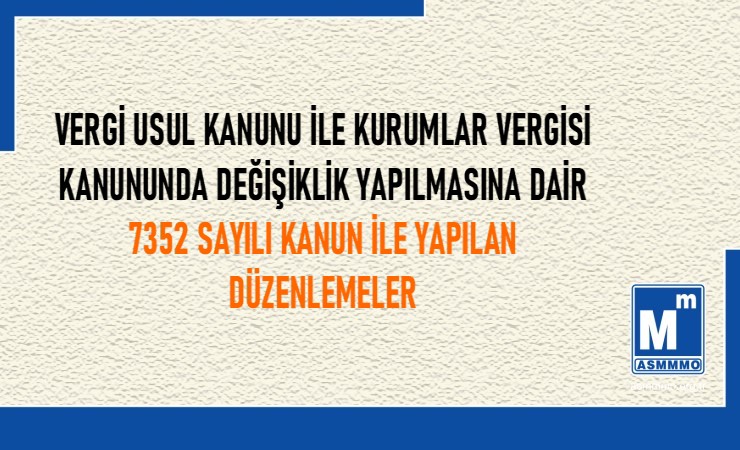 7352 sayılı Kanunla Yapılan Düzenlemeler