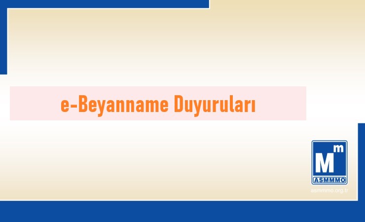 e-Beyanname Duyuruları