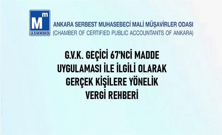 G.V.K. Geçici 67’nci Madde Uygulaması ile İlgili Olarak Gerçek Kişilere Yönelik Vergi Rehberi