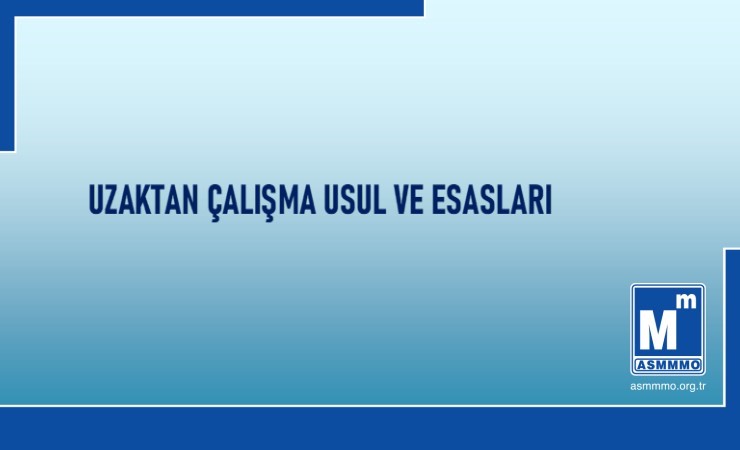 Uzaktan Çalışma Usul ve Esasları