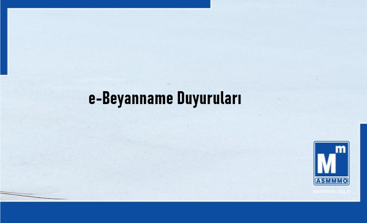 e-Beyanname Duyuruları