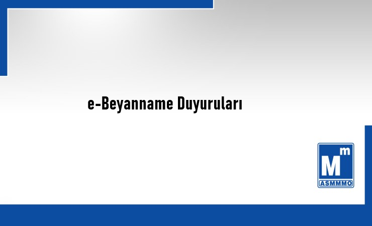 e-Beyanname Duyuruları