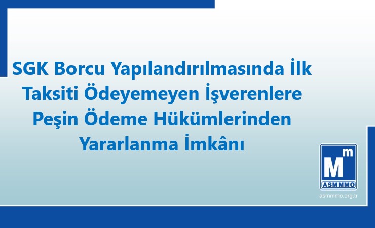 SGK Borcu Yapılandırılmasında Peşin Ödeme Hükümlerinden Yararlanma İmkânı