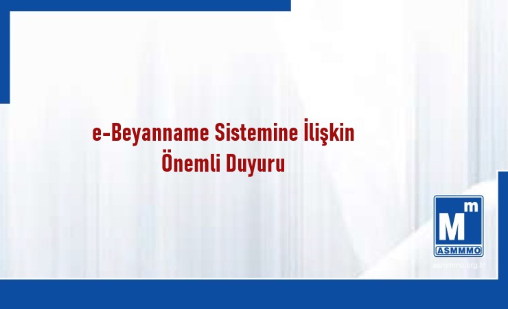 e-Beyanname Sistemine İlişkin Önemli Duyuru