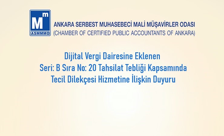 Dijital Vergi Dairesine Eklenen Seri: B Sıra No: 20 Tahsilat Tebliği Kapsamında Tecil Dilekçesi Hizmetine İlişkin Duyuru