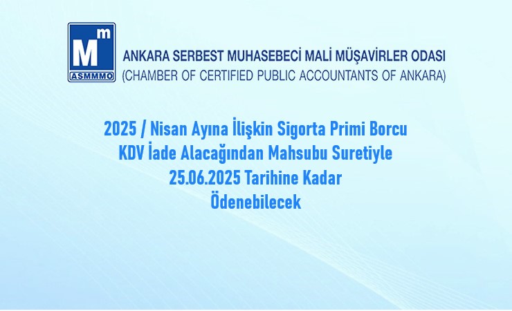 2025 Nisan Dönemi Sigorta Prim Borcunun KDV İade Alacağından Mahsubu Suretiyle Ödenmesi