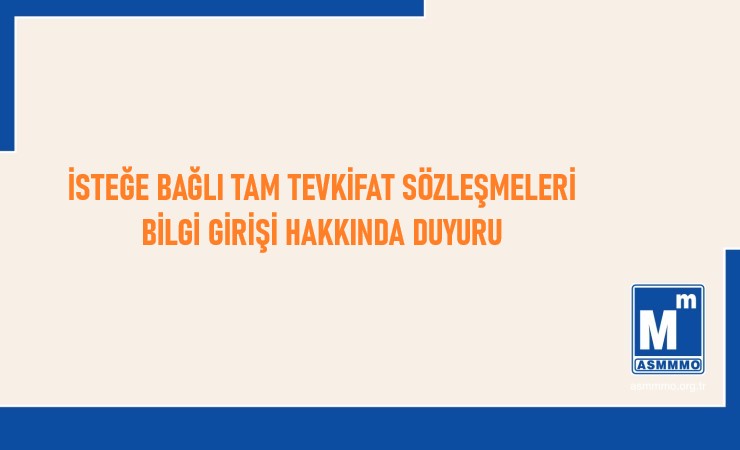 İsteğe Bağlı Tam Tevkifat Sözleşmeleri Bilgi Girişi Hakkında Duyuru