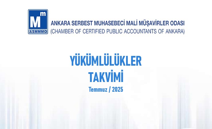 Yükümlülükler Takvimi – Temmuz / 2025