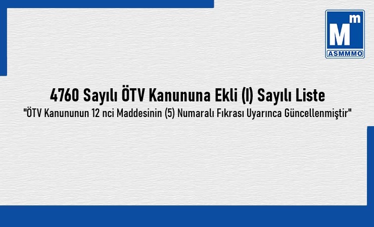 4760 Sayılı ÖTV Kanununa Ekli (I) Sayılı Liste