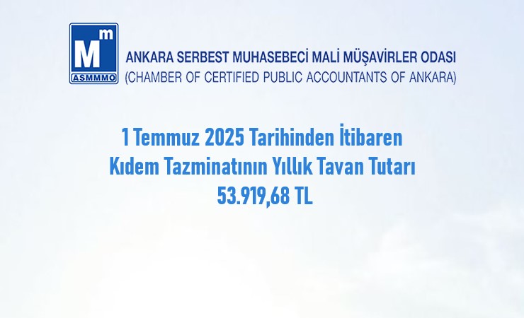 1 Temmuz 2025 Tarihinden İtibaren Ödenecek Kıdem Tazminatının Yıllık Tavan Tutarı