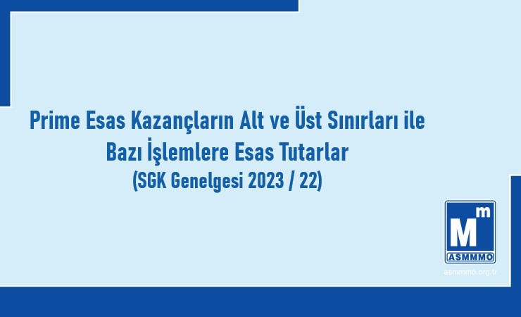Prime Esas Kazançların Al ve Üst Sınırları ile Bazı İşlemlere Esas Tutarlar