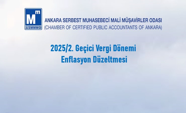2025/2. Geçici Vergi Dönemi – Enflasyon Düzeltmesi