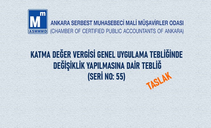 KDV Genel Uygulama Tebliğinde Değişiklik Yapılmasına Dair Tebliğ (Seri No: 55) Taslağı