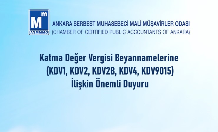 Katma Değer Vergisi Beyannamelerine (KDV1, KDV2, KDV2B, KDV4, KDV9015) İlişkin Önemli Duyuru