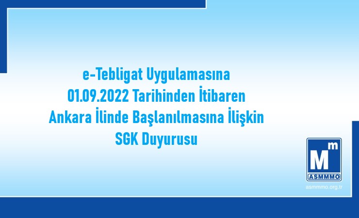 Sosyal Güvenlik Kurumu e-Tebligat Uygulamasına Ankara İlinde Başlanılması