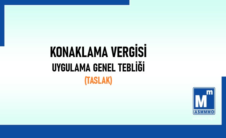 Konaklama Vergisi Uygulama Genel Tebliği (Taslak)