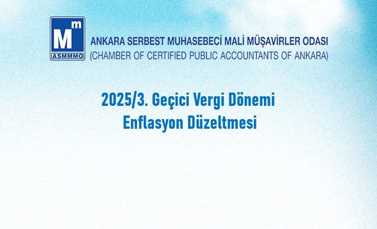 2025/3. Geçici Vergi Dönemi – Enflasyon Düzeltmesi