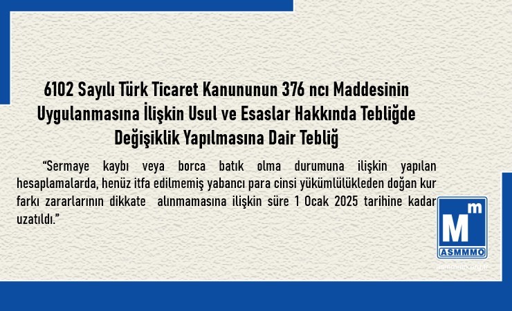 Kur Farkı Zararlarının Sermaye Kaybı Veya Borca Batık Olma Hesaplamalarında Dikkate Alınmamasına İlişkin Süre Uzatıldı