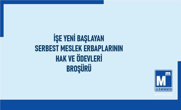 İşe Yeni Başlayan Serbest Meslek Erbaplarının Hak ve Ödevleri Broşürü