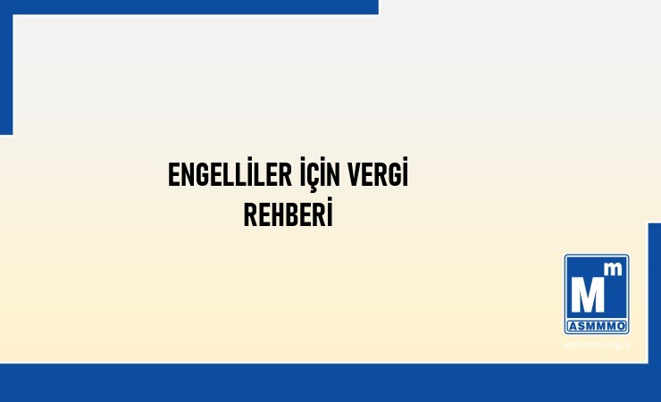 Engelliler İçin Vergi Rehberi